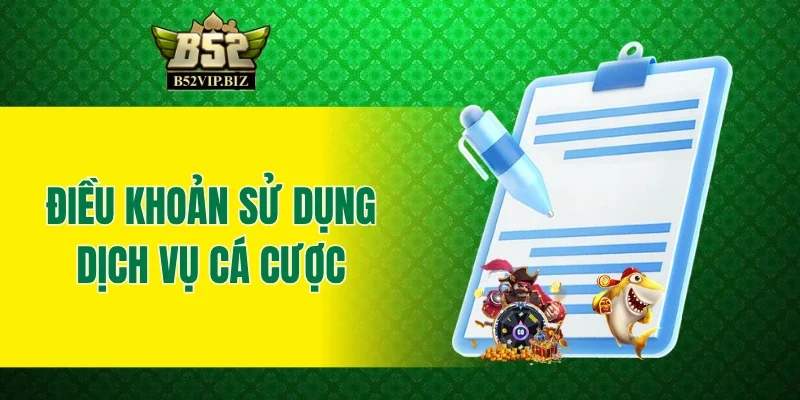 Điều khoản sử dụng dịch vụ cá cược