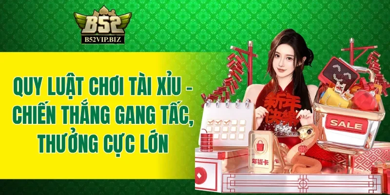 Quy Luật Chơi Tài Xỉu - Chiến Thắng Gang Tấc, Thưởng Cực Lớn